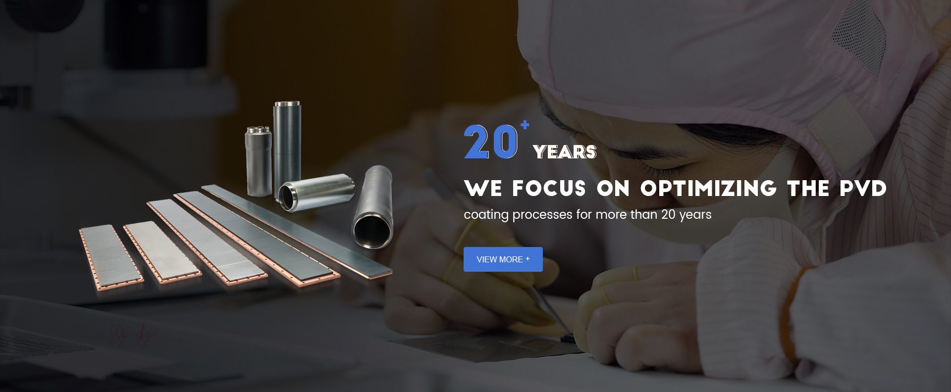 20 years we focus on optimizing the PVD